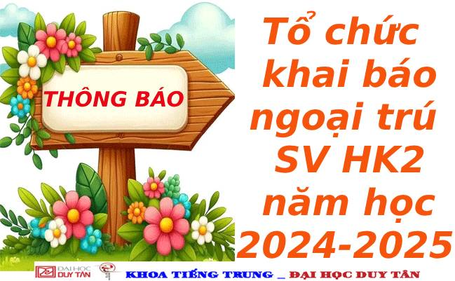 Thông báo về việc Tổ chức khai báo ngoại trú sinh viên HK2 năm học 2024-2025