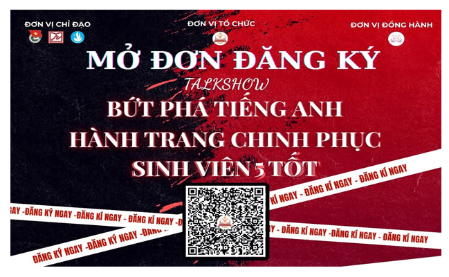 [HTTT] [MỞ ĐƠN ĐĂNG KÝ] TALKSHOW “BỨT PHÁ TIẾNG ANH – HÀNH TRANG CHINH PHỤC SINH VIÊN 5 TỐT”