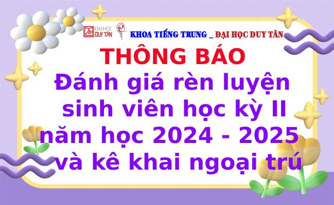 Thông báo về việc đánh giá rèn luyện sinh viên học kỳ II năm học 2024 - 2025 và kê khai ngoại trú