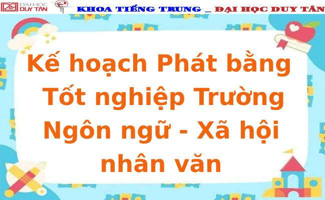 Kế hoạch Phát bằng Tốt nghiệp Trường NN-XHNV
