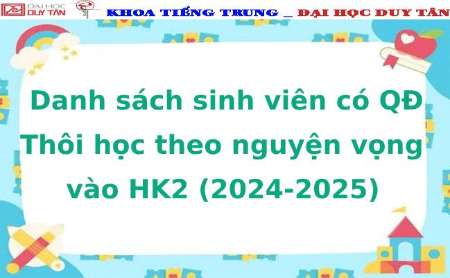 Danh sách sinh viên có QĐ Thôi học theo nguyện vọng vào HK2 (2024-2025)