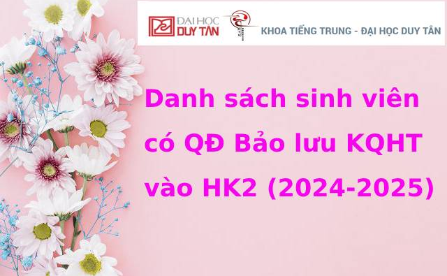 Danh sách sinh viên có QĐ Bảo lưu KQHT vào HK2 (2024-2025)