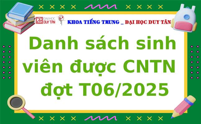 Danh sách sinh viên được CNTN đợt tháng 06/2025