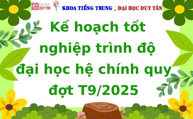 Kế hoạch tốt nghiệp trình độ đại học hệ chính quy đợt tháng 9 năm 2025
