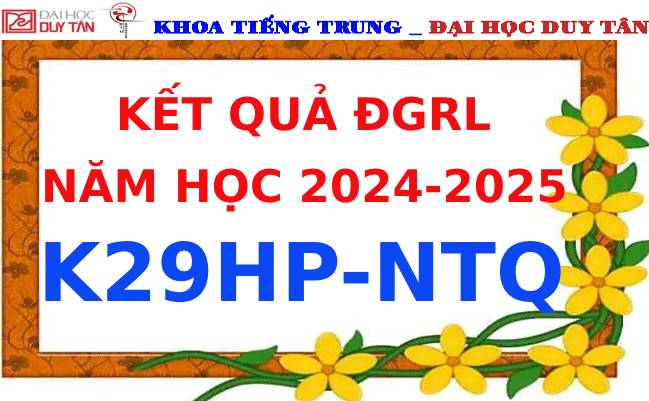 Kết quả ĐGRL K29HP-NTQ -  NĂM HỌC: 2024-2025