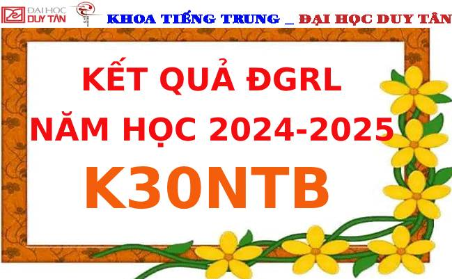 Kết quả ĐGRL K30NTB -  NĂM HỌC: 2024-2025