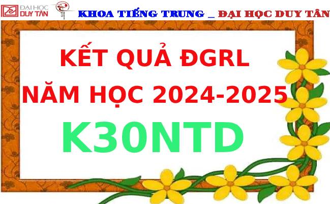 Kết quả ĐGRL K30NTD - NĂM HỌC: 2024-2025