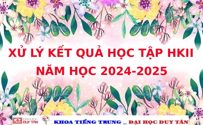 Xử lý kết quả học tập HKII - Năm học: 2024-2025