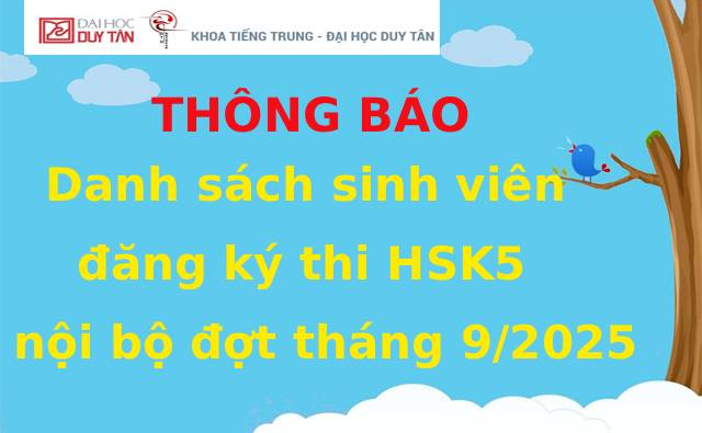 Thông báo danh sách sinh viên đăng ký thi HSK5 nội bộ đợt tháng 9/2025