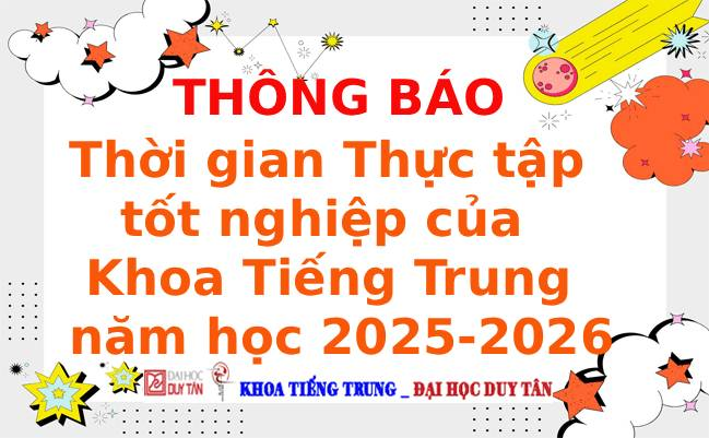 Thông báo thời gian Thực tập tốt nghiệp Khoa Tiếng Trung năm học 2025-2026