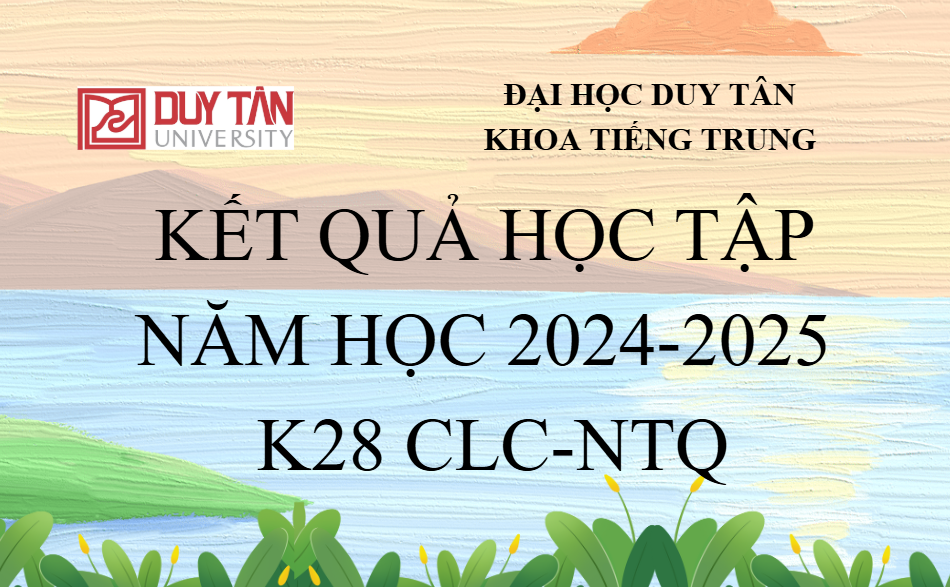 Kết quả học tập năm 2024-2025 K28 CLC_NTQ