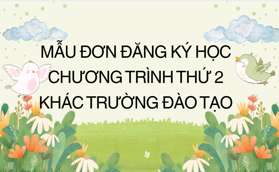 Mẫu đơn Đăng ký học Chương trình thứ 2 khác Trường đào tạo