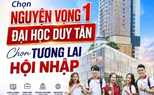 ĐĂNG KÝ NGUYỆN VỌNG 1 VÀO ĐẠI HỌC DUY TÂN – LỰA CHỌN CHO HÀNH TRÌNH ĐẠI HỌC THÀNH CÔNG (MRS NGUYEN THI BINH MINH)