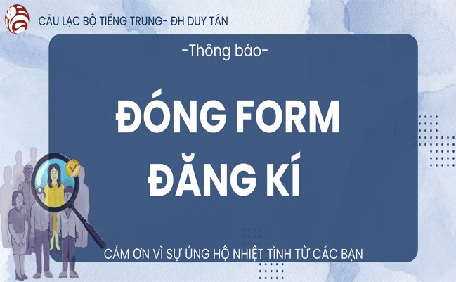 🔥CHÍNH THỨC ĐÓNG FORM ĐĂNG KÝ ỨNG TUYỂN THÀNH VIÊN CLB TIẾNG TRUNG🔥