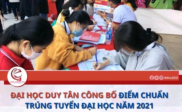 ĐẠI HỌC DUY TÂN CÔNG BỐ ĐIỂM CHUẨN TRÚNG TUYỂN ĐẠI HỌC NĂM 2021