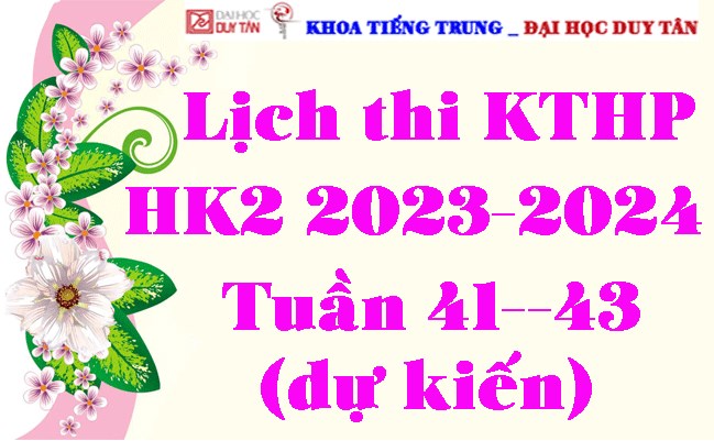 Lịch thi KTHP HK2 2023-2024 Tuần 41--43 (dự kiến)