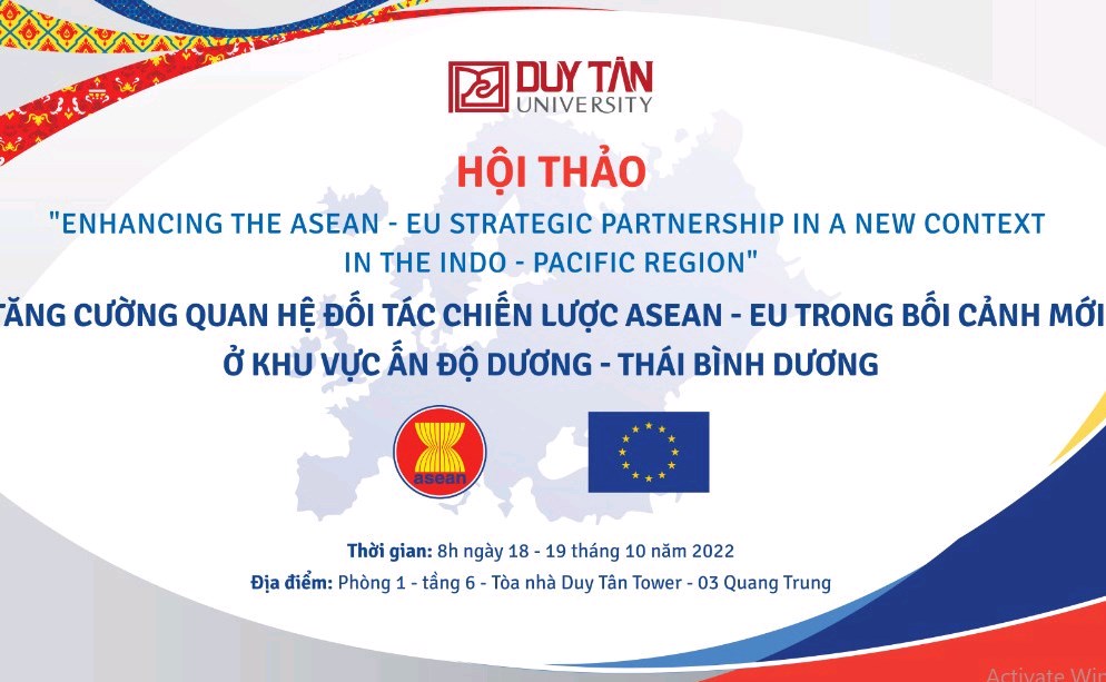 Tham dự Hội thảo "Tăng cường quan hệ đối tác chiến lược ASEAN-EU trong bối cảnh mới ở khu vực Ấn Độ Dương - Thái Bình Dương"