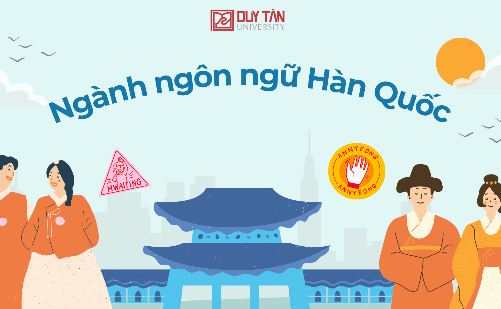 "Nhập hội" Ngôn ngữ Hàn - Đại học Duy Tân: Chạm ngõ tương lai, bắt Trend thế giới!