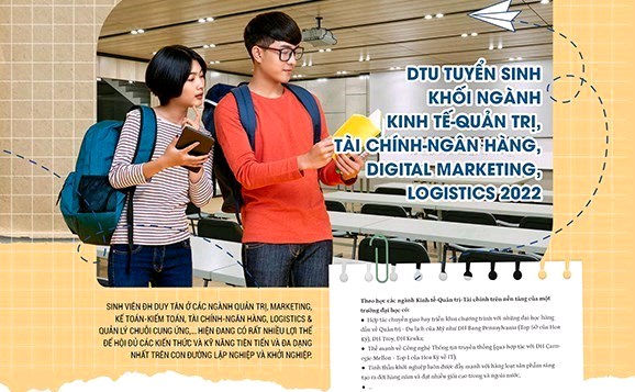 DTU tuyển sinh khối ngành Kinh tế - Quản trị, Tài chính - Ngân hàng, Digital Marketing, Logistics