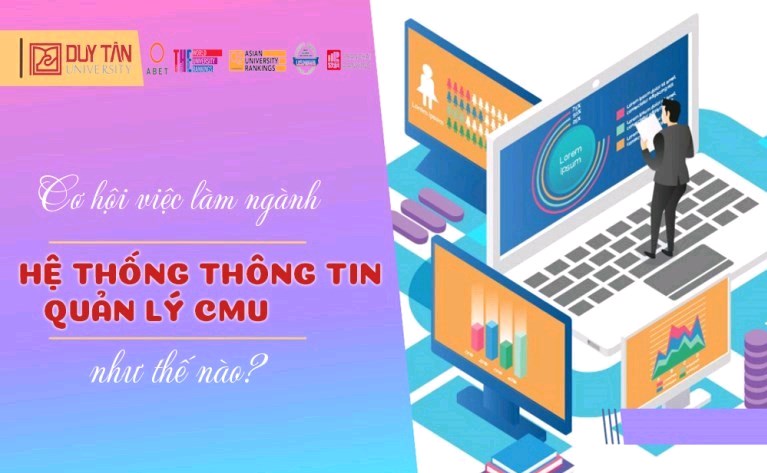 Cơ hội việc làm ngành Hệ thống Thông tin Quản lý CMU