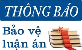 Thông báo tham dự bảo vệ luận án Tiến sỹ