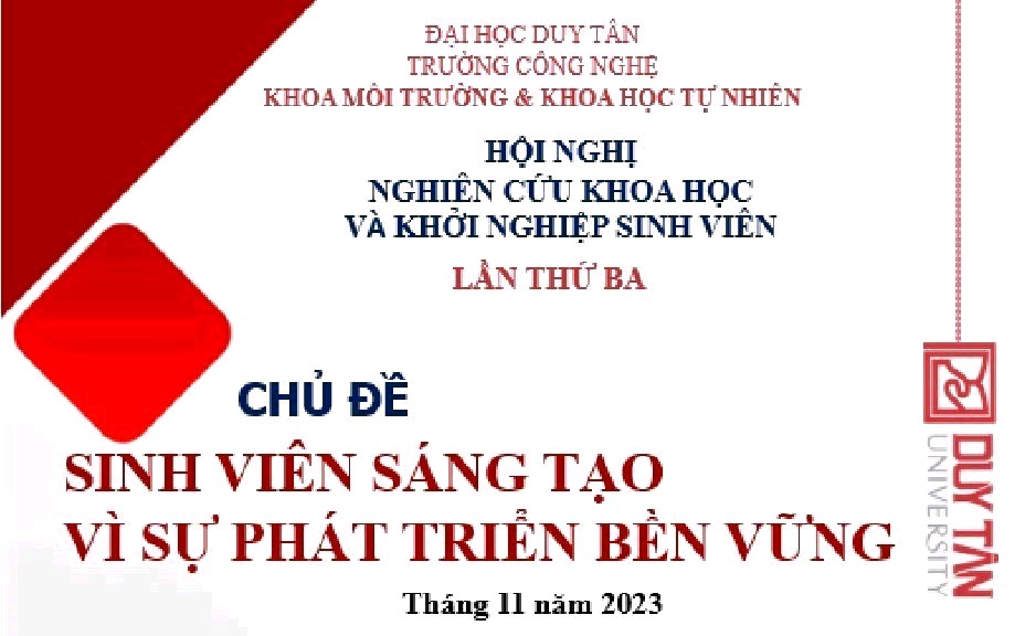 Hội nghị “Nghiên cứu khoa học và Khởi nghiệp Sinh viên Khoa Môi trường và Khoa học tự nhiên” lần thứ 3, năm 2023