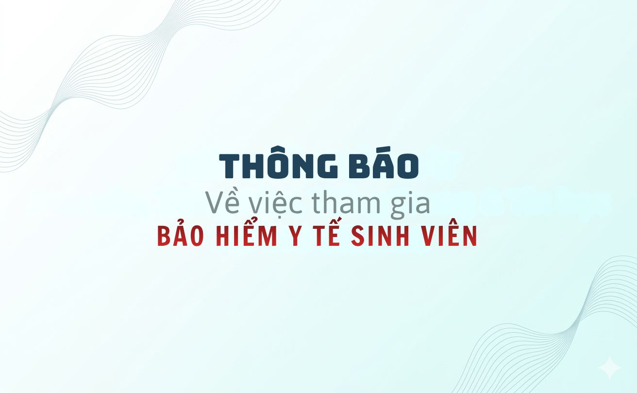 Thông báo Về việc tham gia Bảo hiểm y tế sinh viên