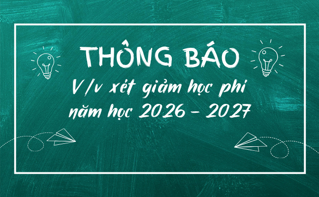 Thông báo V/v xét giảm học phí năm học 2026-2027