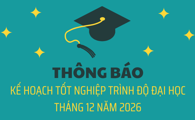 Thông báo Kế hoạch tốt nghiệp trình độ đại học tháng 12 năm 2026