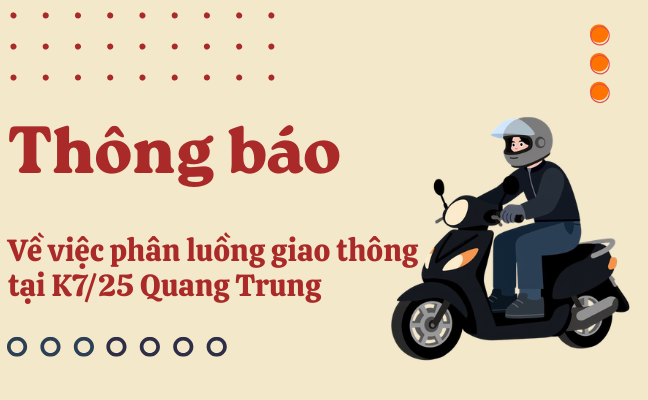 Thông báo Về việc phân luồng giao thông tại K7/25 Quang Trung