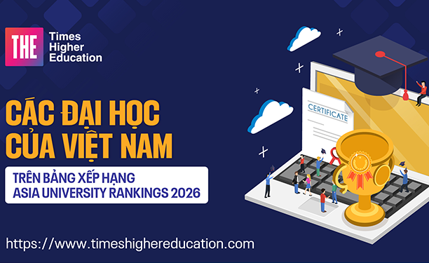 Các đại học Việt Nam trên Bảng xếp hạng Asia University Rankings 2026