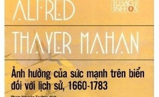 REVIEW SÁCH:  THE INFLUENCE OF SEA POWER UPON HISTORY, 1660–1783  (TẠM DỊCH: ẢNH HƯỞNG CỦA QUYỀN LỰC BIỂN ĐỐI VỚI LỊCH SỬ, 1660–1783)