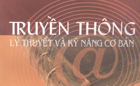 Giới thiệu giáo trình “Truyền thông - Lý thuyết và kỹ năng cơ bản”