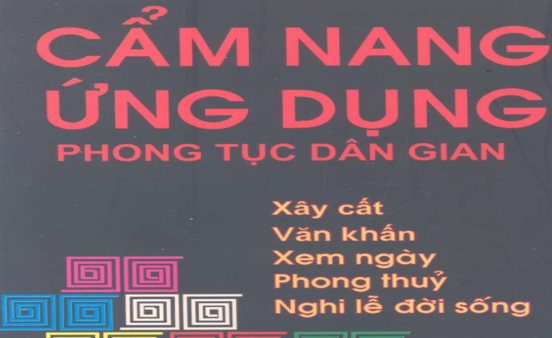 Giới thiệu sách “Cẩm nang ứng dụng phong tục dân gian” của tác giả Tuấn Khanh – Thanh Thuỷ