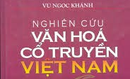 GIỚI THIỆU SÁCH  “NGHIÊN CỨU VĂN HÓA CỔ TRUYỀN VIỆT NAM”