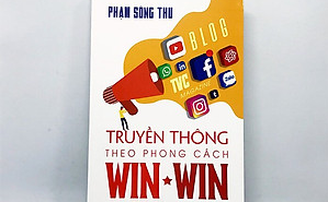“Truyền thông theo phong cách Win-Win”: Những bài học thực tiễn về nghề truyền thông
