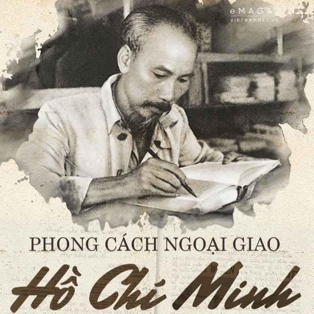 Một số giá trị nổi bật trong phong cách ngoại giao Hồ Chí Minh