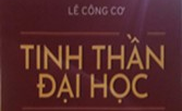 GIỚI THIỆU SÁCH “TINH THẦN ĐẠI HỌC” CỦA NHÀ GIÁO ƯU TÚ LÊ CÔNG CƠ