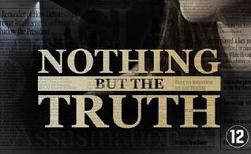 “Nothing But the Truth” và bài học về đạo đức nghề báo