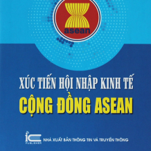 Xúc Tiến Hội Nhập Kinh Tế Cộng Đồng ASEAN